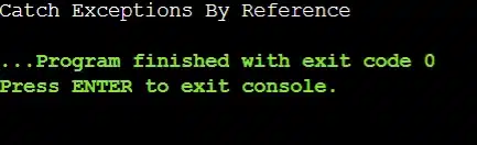 The image showing the output where the C++ exception has been caugth using the Reference Value and getting the exception message
